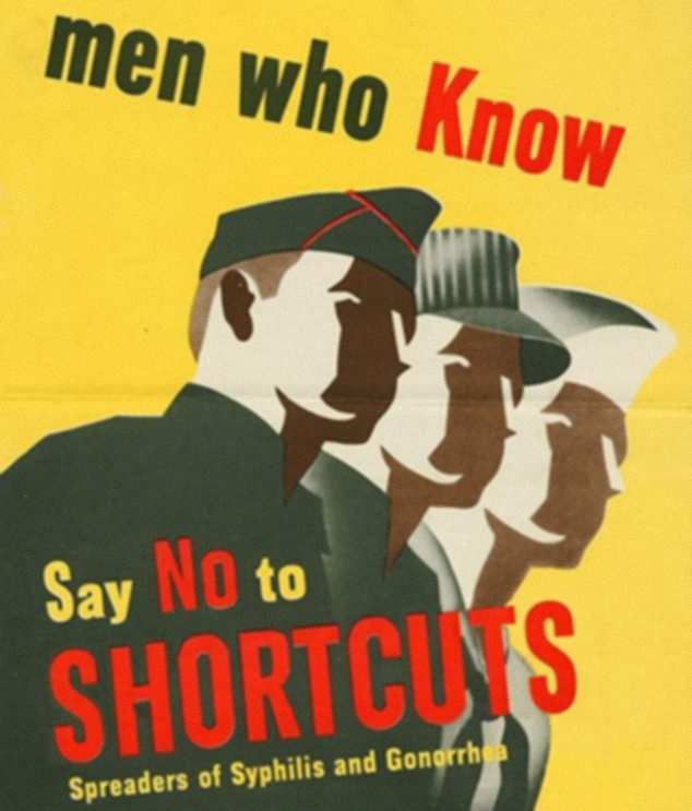The men who know say no to shortcuts, spreaders of syphilis and gonorrhea